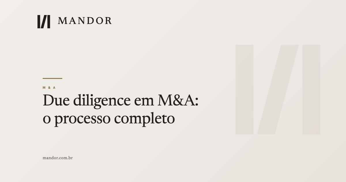 Due diligence em M&A: o processo completo, do primeiro documento ao parecer
